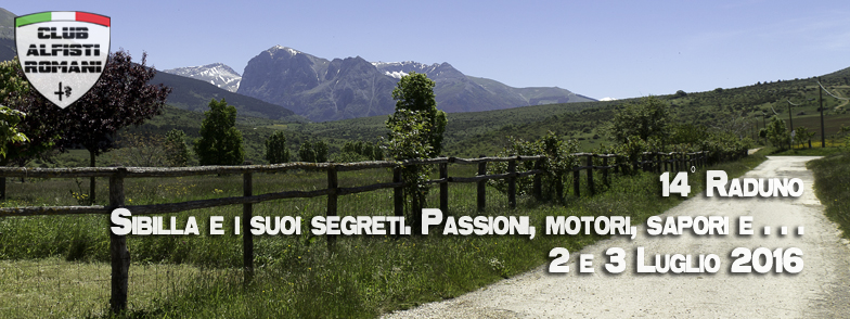 14° Raduno – 2 e 3 Luglio 2016 Sibilla e i suoi segreti. Passioni, motori, sapori e…